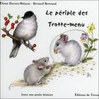 Couverture du livre « Le périple des Trotte-menu » de Bernard Bertrand et Eliane Haroux-Metayer aux éditions De Terran