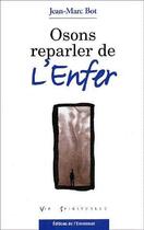 Couverture du livre « Osons reparler de l'enfer » de Jean-Marc Bot aux éditions Emmanuel