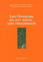 Couverture du livre « Les Cévennes au XXIe siècle, une renaissance » de Patrick Cabanel aux éditions Alcide