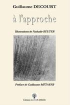 Couverture du livre « À l'approche » de Guillaume Decourt aux éditions Le Coudrier