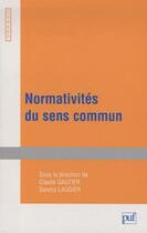 Couverture du livre « Normativités du sens commun » de Laugier Sandra / Gau aux éditions Curapp-ess Editions