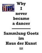 Couverture du livre « Why I never became a dancer » de  aux éditions Hatje Cantz