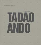 Couverture du livre « Tadao ando 1994-2009 » de Francesco Dal Co aux éditions Prestel