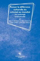 Couverture du livre « Penser la différence culturelle du colonial au mondial ; une anthologie transculturelle » de  aux éditions Mimesis