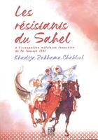 Couverture du livre « Les resistants du sahel » de Chahloul K Z. aux éditions Arabesques Editions