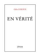 Couverture du livre « En vérité » de Odin Leroux aux éditions Verone