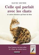 Couverture du livre « Celle qui parlait avec les chats ; et autres histoires qui font du bien » de David Michie aux éditions Leduc