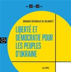 Couverture du livre « Liberté et démocratie pour les peuples d'Ukraine » de  aux éditions Syllepse