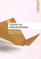 Couverture du livre « Jouer en bibliothèque » de Julien Devriendt aux éditions Enssib