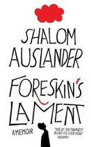 Couverture du livre « FORESKIN''S LAMENT » de Shalom Auslander aux éditions Picador Uk