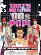 Couverture du livre « That's so '90s pop! » de Sullivan Patrick aux éditions Random House Us