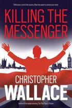 Couverture du livre « Killing the Messenger » de Wallace Christopher aux éditions Freight Design Digital