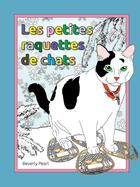 Couverture du livre « Les petites raquettes de chat » de Beverly Pearl aux éditions Lulu