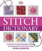 Couverture du livre « Stitch Dictionary » de Lucinda Ganderton aux éditions Dorling Kindersley