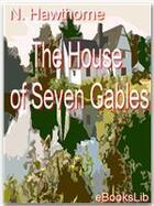 Couverture du livre « House of the Seven Gables » de Nathaniel Hawthorne aux éditions Ebookslib