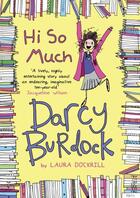 Couverture du livre « Darcy Burdock: Hi So Much. » de Dockrill Laura aux éditions Rhcb Digital