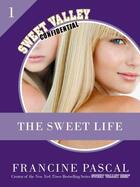 Couverture du livre « The Sweet Life 1: An E-Serial » de Pascal Francine aux éditions Random House Digital