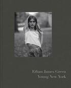 Couverture du livre « Ethan james green: young new york » de Ethan James Green aux éditions Aperture