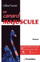 Couverture du livre « Un canard majuscule » de Celine Forcier aux éditions Éditions Du Vermillon