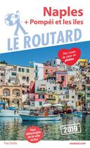 Couverture du livre « Guide du Routard ; Naples + Pompéi et les îiles (édition 2019) » de Collectif Hachette aux éditions Hachette Tourisme