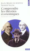 Couverture du livre « Comprendre Les Theories Economiques » de Albertini/Silem aux éditions Points