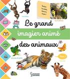 Couverture du livre « Le grand imagier photos anime des animaux » de Cogumelo Club aux éditions Larousse