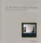 Couverture du livre « La prière silencieuse » de Christian Bobin et Frederic Dupont aux éditions Gallimard