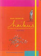 Couverture du livre « Mon carnet de haikus - 200 haikus pour les moments de tous les jours » de Tardy/Lemoine aux éditions Gallimard-jeunesse