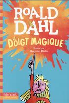 Couverture du livre « Le doigt magique » de Dahl/Blake aux éditions Gallimard-jeunesse