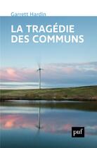 Couverture du livre « La tragédie des communs » de Garrett Hardin aux éditions Puf