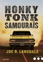Couverture du livre « Honky Tonk samouraïs » de Joe R. Lansdale aux éditions Denoel