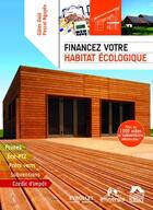 Couverture du livre « Financez votre habitat écologique » de Daid/Nguyen aux éditions Eyrolles