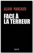 Couverture du livre « Face à la terreur » de Marsaud-A aux éditions Fayard