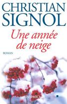 Couverture du livre « Une année de neige » de Christian Signol aux éditions Albin Michel