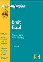 Couverture du livre « Droit fiscal (12e édition) » de Charles Aime et Marc Rochedy aux éditions Sirey