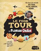 Couverture du livre « Le food tour de Florian nair » de Florianonair aux éditions Solar