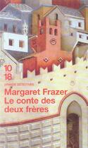 Couverture du livre « Le conte des deux freres » de Margaret Frazer aux éditions 10/18