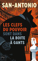 Couverture du livre « Les clefs du pouvoir sont dans la boite a gants » de San-Antonio aux éditions 12-21