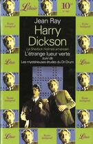 Couverture du livre « Harry dickson, l'etrange lueur verte, suivi de : les mysterieuses etudes du doct - le sherlock holme » de Jean Ray aux éditions J'ai Lu