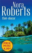 Couverture du livre « Clair-obscur » de Nora Roberts aux éditions Harlequin