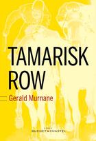 Couverture du livre « Tamarisk row » de Gerald Murnane aux éditions Buchet Chastel