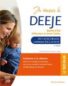 Couverture du livre « Je réussis le DEEJE, diplôme d'État d'éducateur de jeunes enfants (4e édition) » de Celine Rose et Christophe Valette et Collectif aux éditions Elsevier-masson