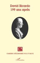 Couverture du livre « Cahiers d'économie politique Tome 55 : David Ricardo ; 199 ans après » de Cahiers D'Economie Politique aux éditions Editions L'harmattan