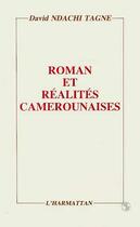 Couverture du livre « Roman et réalités camerounaises ; 1960-1985 » de David Ndachi Tagne aux éditions Editions L'harmattan