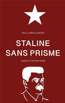 Couverture du livre « Staline sans prisme » de Le Boulanger Paul aux éditions Books On Demand
