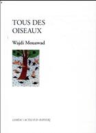 Couverture du livre « Tous des oiseaux » de Wajdi Mouawad aux éditions Actes Sud-papiers