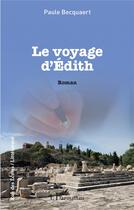 Couverture du livre « Le voyage d'Edith » de Paule Becquaert aux éditions L'harmattan