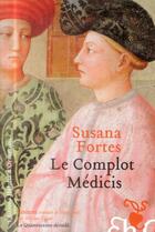 Couverture du livre « Le complot médicis » de Susana Fortes aux éditions Heloise D'ormesson