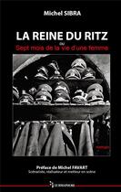 Couverture du livre « La reine du Ritz ou sept mois de la vie d'une femme » de Michel Sibra aux éditions Le Semaphore