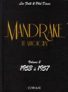 Couverture du livre « Mandrake le magicien t.2 ; 1953 à 1957 » de Phil Davis et Lee Falk aux éditions Clair De Lune